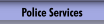 Police Services